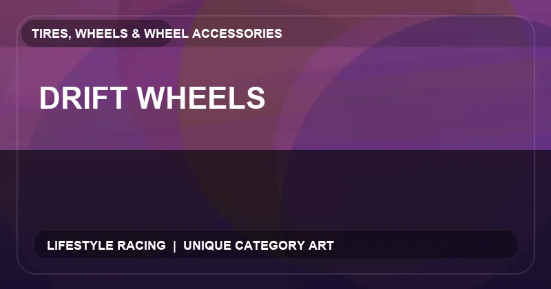 Drift Wheels